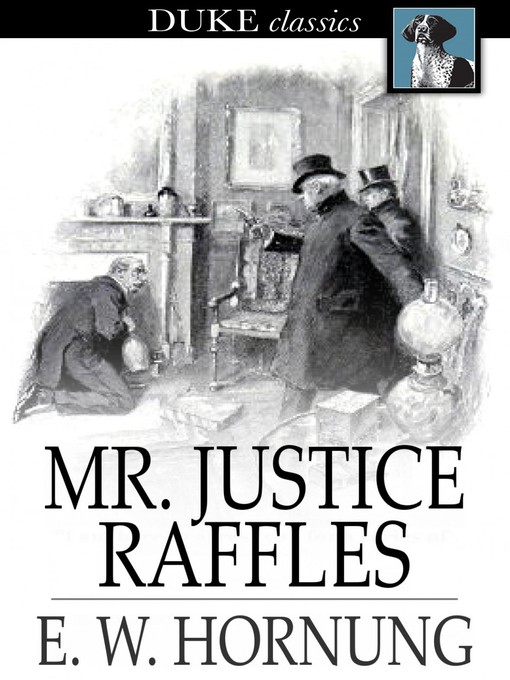 Title details for Mr. Justice Raffles by E. W. Hornung - Wait list